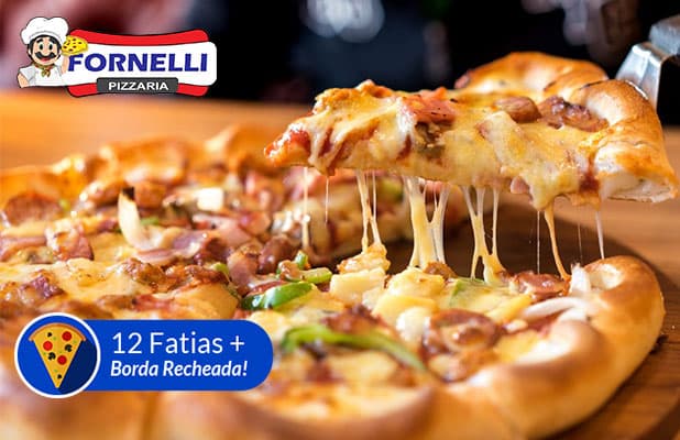 Pizzas Nobres com 12 Fatias e Borda Recheada da Fornelli, de R$67,90 por R$48,90. Válido para Delivery e Retirada!