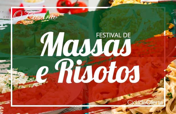 Festival de Massas e Risotos do Restaurante O Casarão, de R$35,90 por R$22,90. Coma à Vontade!